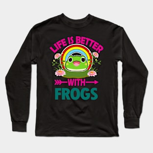 Life Is Better With Frogs Long Sleeve T-Shirt